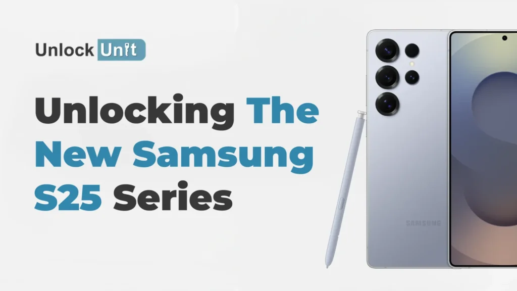 Unlocking Samsung S25 Series